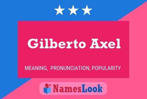 Póster del nombre Gilberto Axel