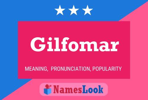 Póster del nombre Gilfomar