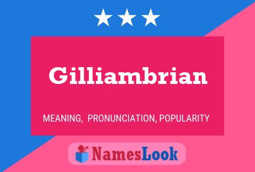 Póster del nombre Gilliambrian