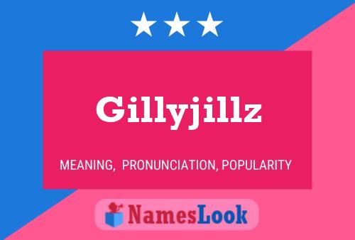 Póster del nombre Gillyjillz