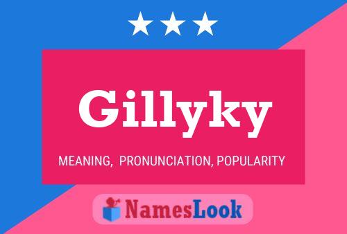 Póster del nombre Gillyky