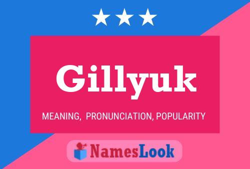 Póster del nombre Gillyuk