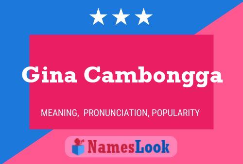 Póster del nombre Gina Cambongga