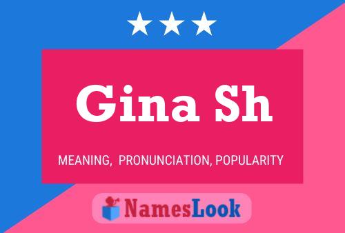 Póster del nombre Gina Sh