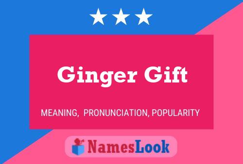 Póster del nombre Ginger Gift