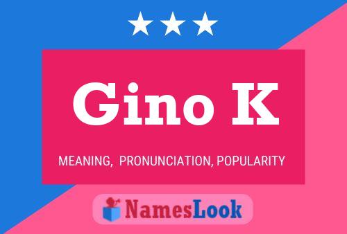 Póster del nombre Gino K