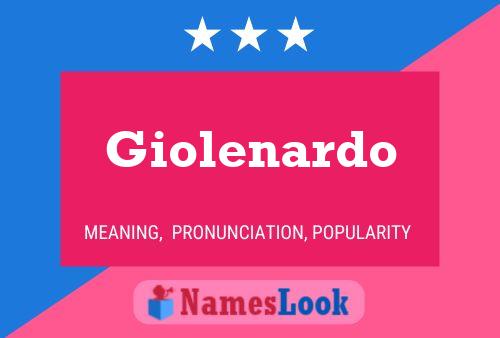 Póster del nombre Giolenardo