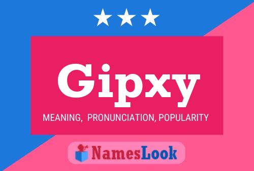 Póster del nombre Gipxy