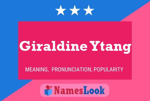 Póster del nombre Giraldine Ytang