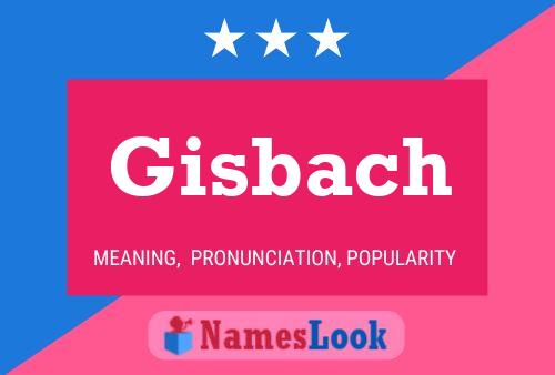 Póster del nombre Gisbach