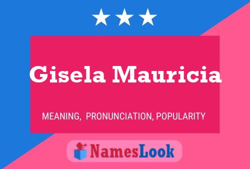 Póster del nombre Gisela Mauricia