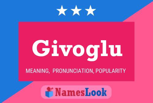 Póster del nombre Givoglu