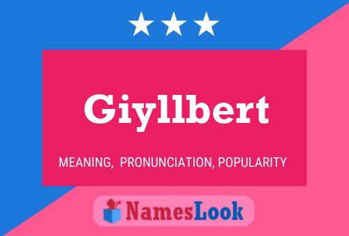 Póster del nombre Giyllbert