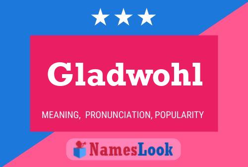 Póster del nombre Gladwohl