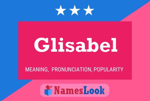 Póster del nombre Glisabel