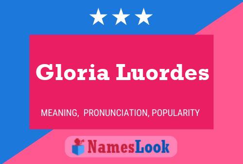 Póster del nombre Gloria Luordes