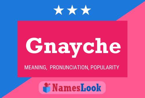 Póster del nombre Gnayche