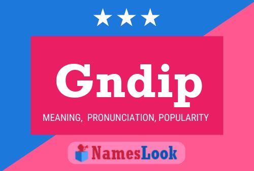 Póster del nombre Gndip