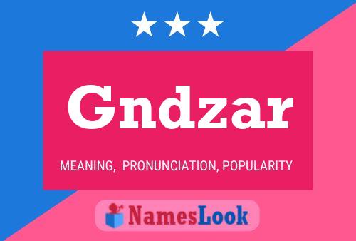 Póster del nombre Gndzar