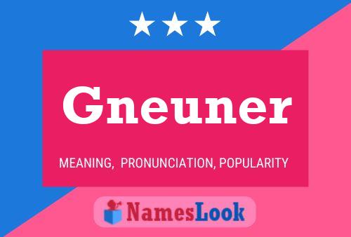 Póster del nombre Gneuner