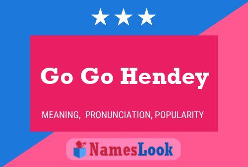 Póster del nombre Go Go Hendey