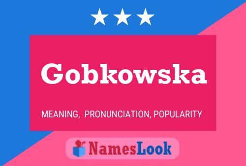 Póster del nombre Gobkowska