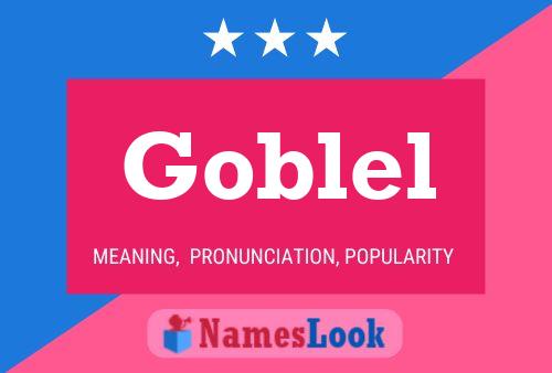 Póster del nombre Goblel