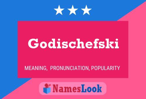 Póster del nombre Godischefski