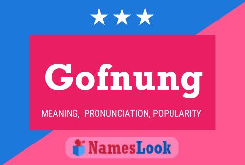 Póster del nombre Gofnung