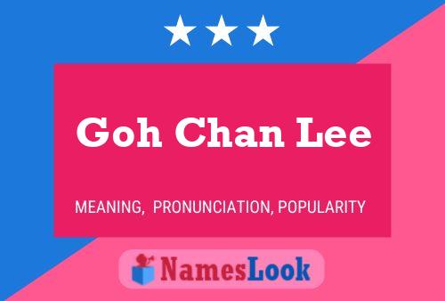 Póster del nombre Goh Chan Lee