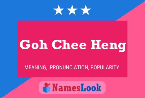 Póster del nombre Goh Chee Heng