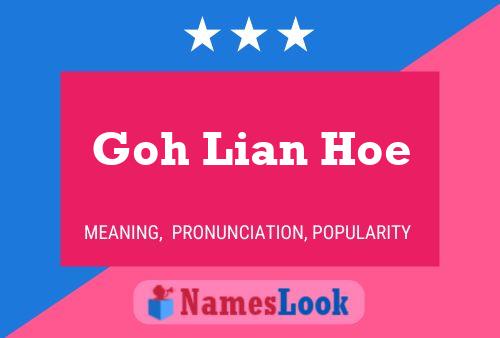 Póster del nombre Goh Lian Hoe