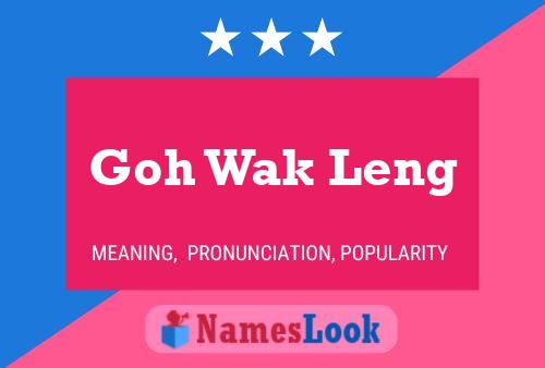 Póster del nombre Goh Wak Leng