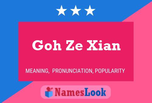 Póster del nombre Goh Ze Xian