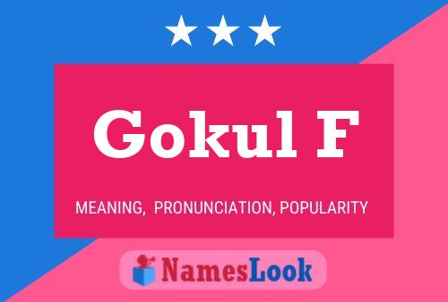 Póster del nombre Gokul F