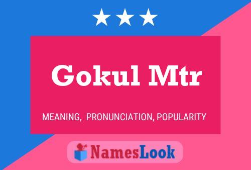 Póster del nombre Gokul Mtr