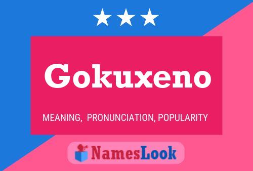 Póster del nombre Gokuxeno