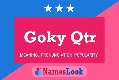 Póster del nombre Goky Qtr