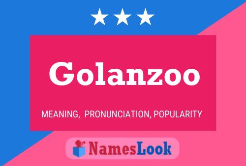 Póster del nombre Golanzoo