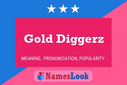 Póster del nombre Gold Diggerz