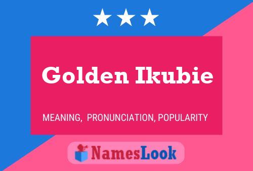 Póster del nombre Golden Ikubie