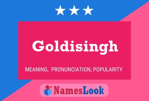 Póster del nombre Goldisingh