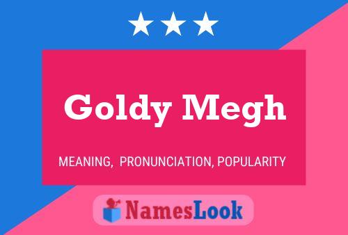 Póster del nombre Goldy Megh