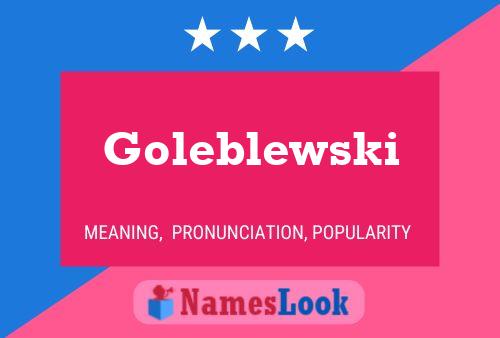 Póster del nombre Goleblewski