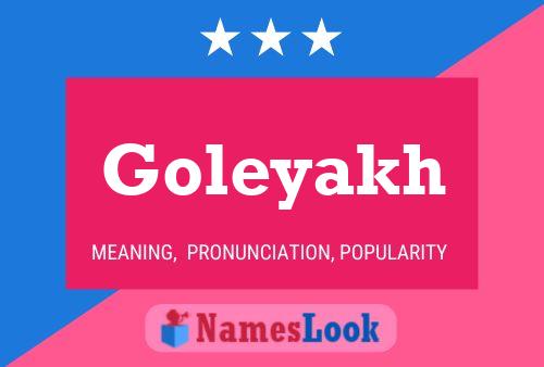 Póster del nombre Goleyakh