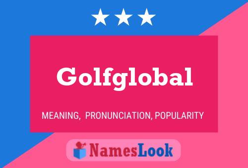 Póster del nombre Golfglobal