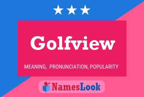 Póster del nombre Golfview