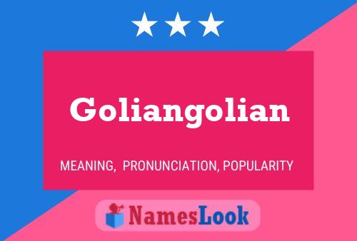 Póster del nombre Goliangolian