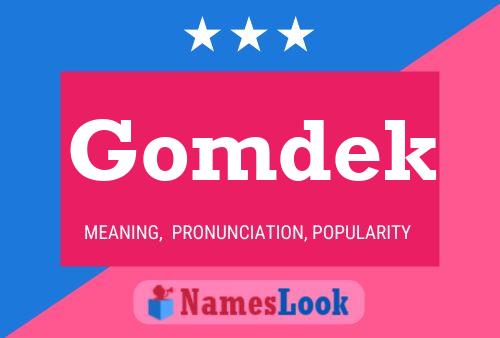 Póster del nombre Gomdek