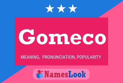 Póster del nombre Gomeco